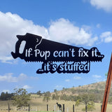 "If Pop Can't Fix It" Handsaw Sign