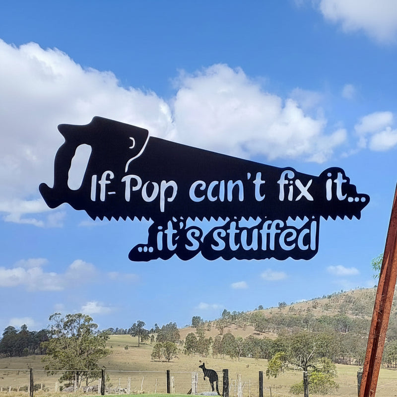 "If Pop Can't Fix It" Handsaw Sign