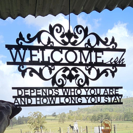 "Welcome…ish" Sign